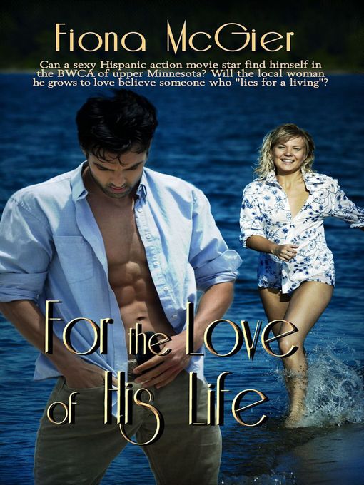 Title details for For the Love of His Life by Fiona McGier - Available